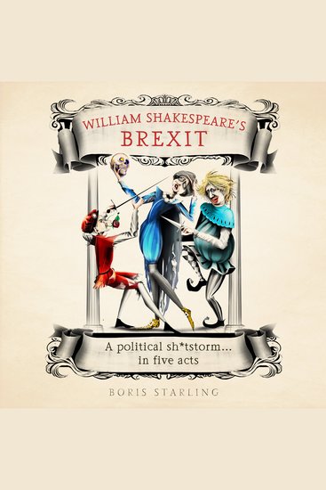 William Shakespeare's Brexit - A Political Sh*tstorm in Five Acts - cover