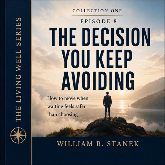 The Decision You Keep Avoiding - How to Move When Waiting Feels Safer Than Choosing - cover