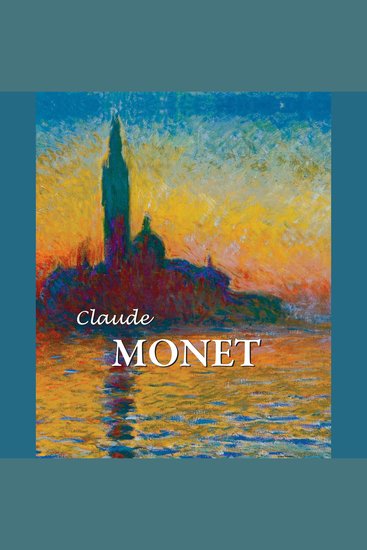 Claude Monet - Der Vater des Impressionismus - cover