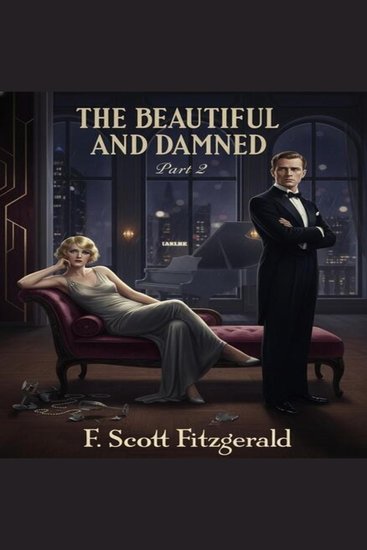 The Beautiful and The Damned II - Privilege Desire and the Fall - cover