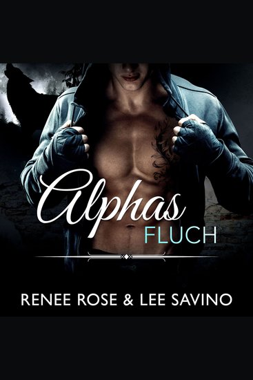 Alphas Fluch - Ein Gestaltwandler-Kampfclub-Liebesroman über zweite Chancen - cover