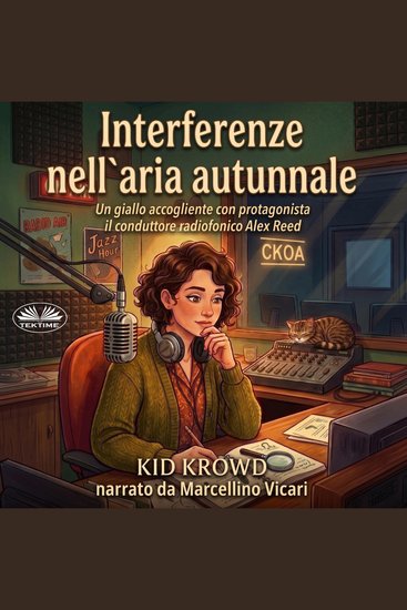 Interferenze Nell`Aria Autunnale - Un Giallo Della Conduttrice Radiofonica Alex Reed - cover