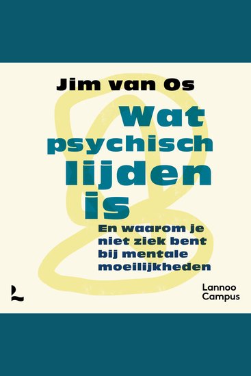 Wat psychisch lijden is - En waarom je niet ziek bent bij mentale moeilijkheden - cover