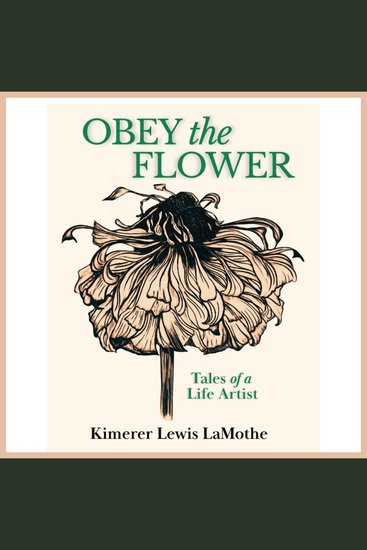 Obey the Flower - Tales of a Life Artist - cover