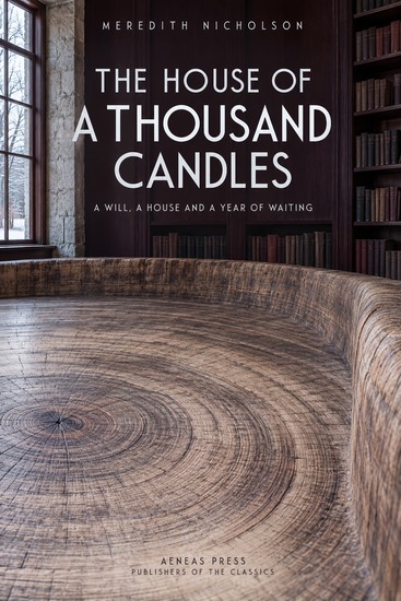 The House of a Thousand Candles - A Will a House and a Year of Waiting - cover