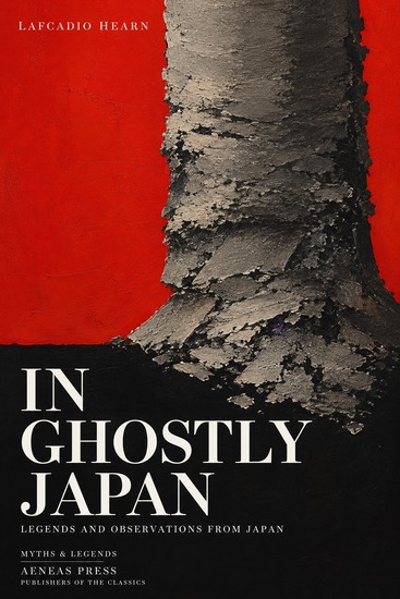 In Ghostly Japan - Legends and Observations from Japan - cover