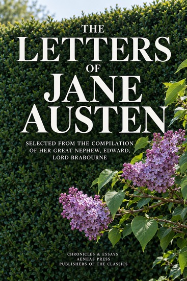 The Letters of Jane Austen - Selected from the compilation of her great nephew Edward Lord Brabourne - cover