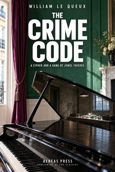 The Crime Code - A Cipher and a Gang of Jewel Thieves - cover
