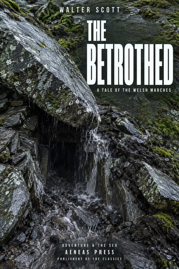 The Betrothed - A Tale of the Welsh Marches - cover