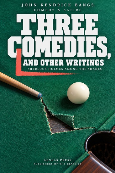 Three Comedies and Other Writings - Sherlock Holmes Among the Shades - cover