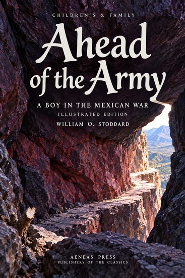 Ahead of the Army - A Boy in the Mexican War - cover