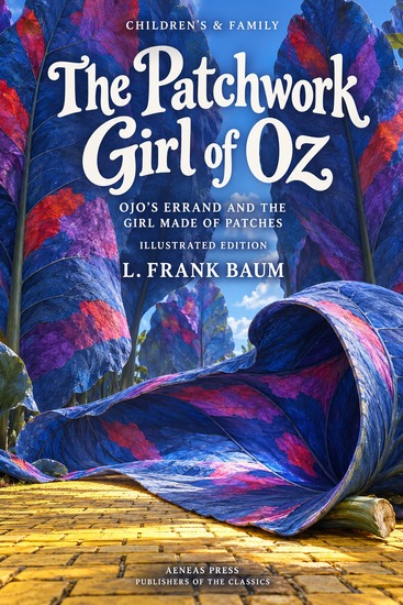 The Patchwork Girl of Oz - Ojo's Errand and the Girl Made of Patches - cover