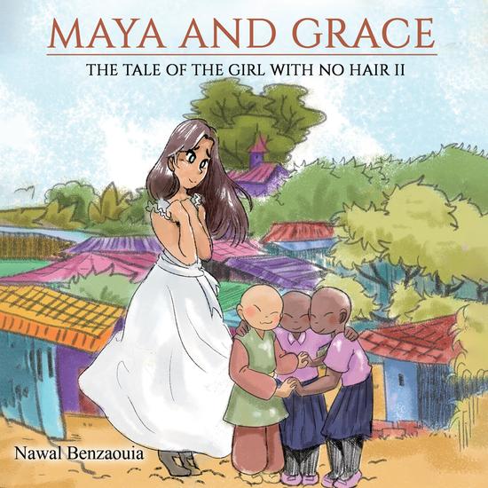 Maya and Grace: The Tale of the Girl with No Hair II - cover