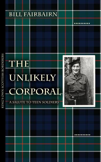 The Unlikely Corporal - A Salute to Teen Soldiers - cover