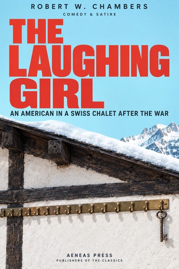 The Laughing Girl - An American in a Swiss Chalet After the War - cover