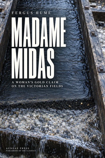 Madame Midas - A Woman's Gold Claim on the Victorian Fields - cover
