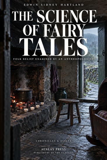 The Science of Fairy Tales - An Inquiry into Fairy Mythology - cover