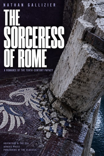 The Sorceress of Rome - A Romance of the Tenth-Century Papacy - cover