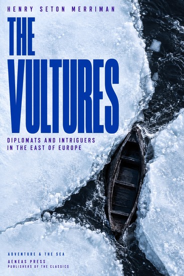 The Vultures - Diplomats and Intriguers in the East of Europe - cover