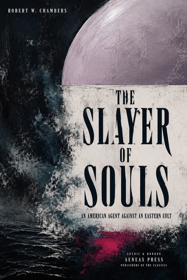 The Slayer of Souls - An American Agent Against an Eastern Cult - cover