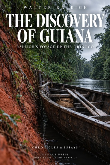 The Discovery of Guiana - Raleigh's Voyage up the Orinoco - cover