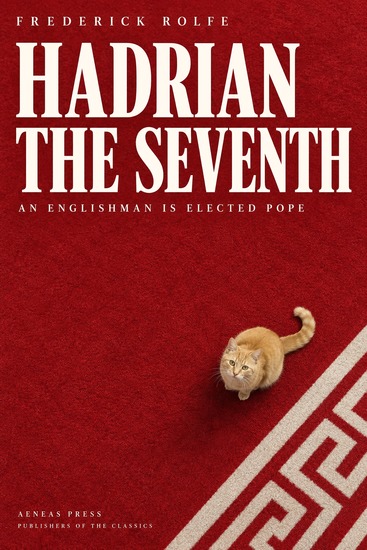 Hadrian the Seventh - An Englishman Is Elected Pope - cover