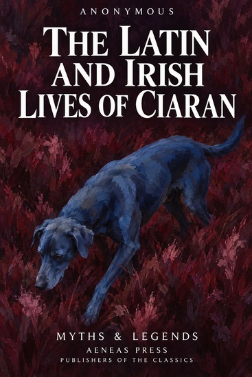 The Latin and Irish Lives of Ciaran - cover