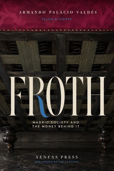 Froth - Madrid Society and the Money Behind It - cover