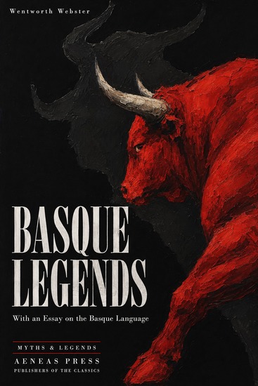 Basque Legends - With an Essay on the Basque Language - cover