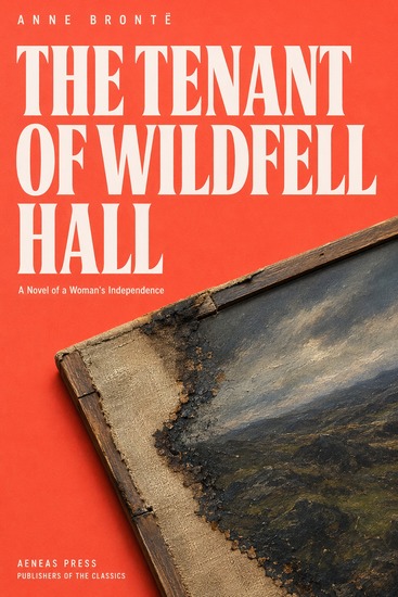 The Tenant of Wildfell Hall - A Novel of a Woman's Independence - cover