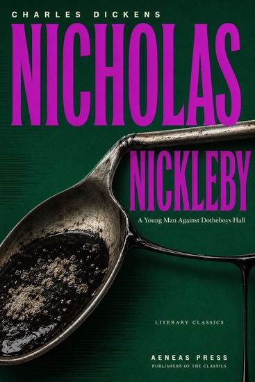 Nicholas Nickleby - A Young Man Against Dotheboys Hall - cover