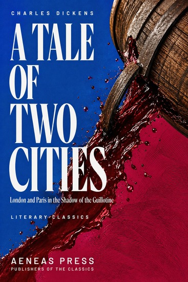 A Tale of Two Cities - A Story of the French Revolution - cover