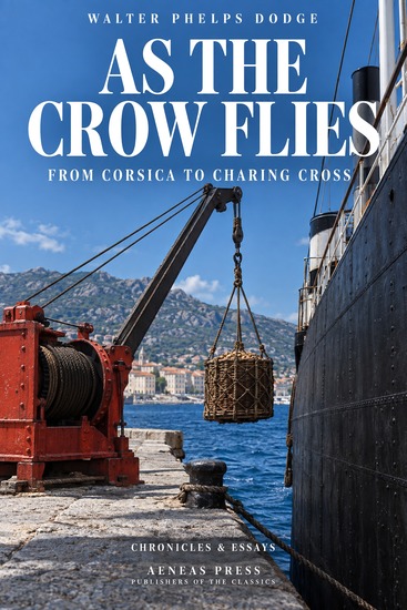 As the Crow Flies - From Corsica to Charing Cross - cover