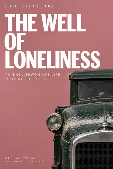 The Well of Loneliness - An Englishwoman's Life Outside the Rules - cover