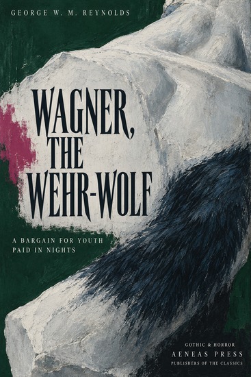 Wagner the Wehr-Wolf - A Bargain for Youth Paid in Nights - cover