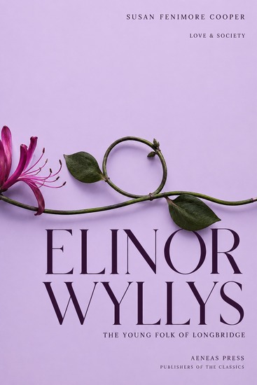 Elinor Wyllys - or The Young Folk of Longbridge - cover