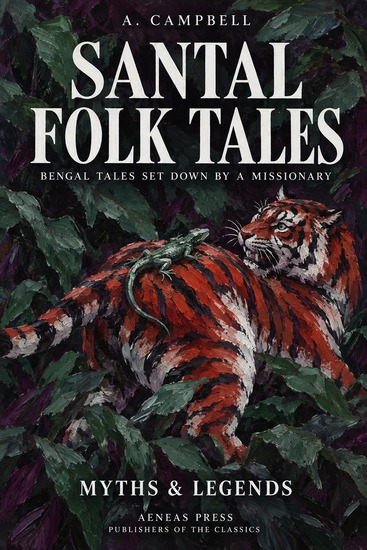 Santal Folk Tales - Bengal Tales Set Down by a Missionary - cover