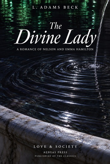 The Divine Lady - A Romance of Nelson and Emma Hamilton - cover