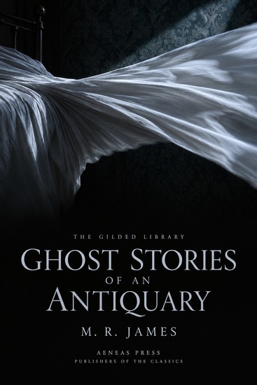 Ghost Stories of an Antiquary - and More Ghost Stories of an Antiquary - cover