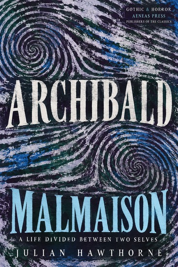 Archibald Malmaison - A Life Divided Between Two Selves - cover