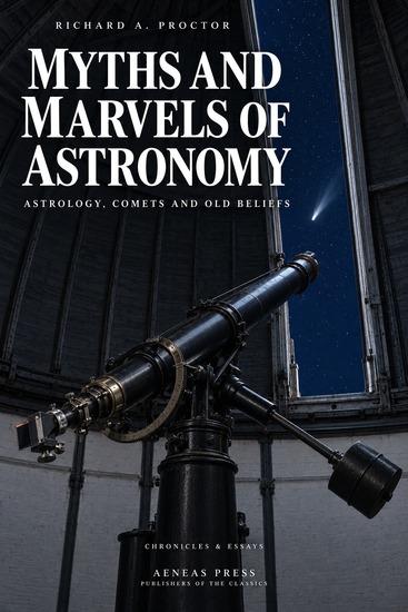 Myths and Marvels of Astronomy - Astrology Comets and Old Beliefs - cover