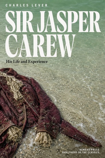 Sir Jasper Carew - His Life and Experience - cover