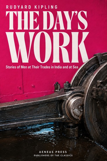The Day's Work - Stories of Men at Their Trades in India and at Sea - cover