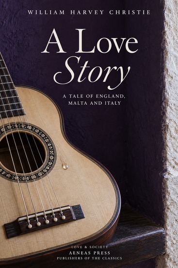 A Love Story - A Tale of England Malta and Italy - cover