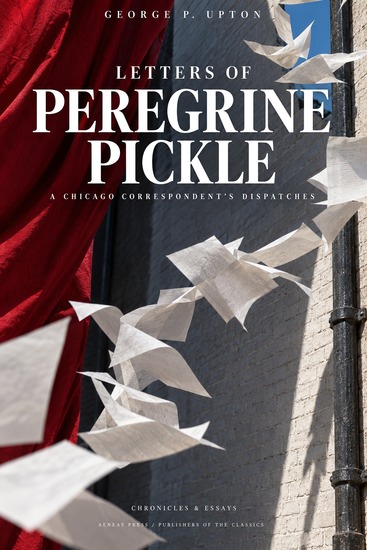 Letters of Peregrine Pickle - A Chicago Correspondent's Dispatches - cover