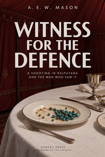 Witness for the Defence - A Shooting in Rajputana and the Man Who Saw It - cover