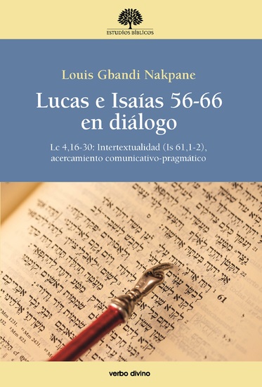 Lucas e Isaías 56-66 en diálogo - Lc 416-30: Intertextualidad (Is 611-2) acercamiento comunicativo-pragmático - cover