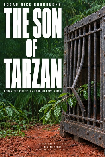 The Son of Tarzan - Korak the Killer an English Lord's Boy - cover