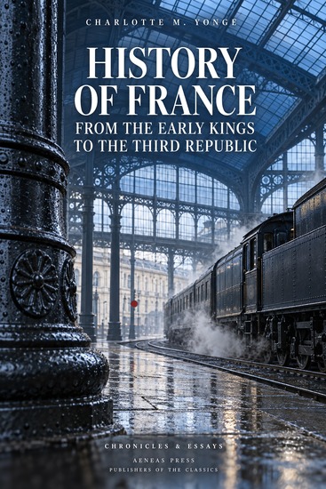 History of France - From the Early Kings to the Third Republic - cover