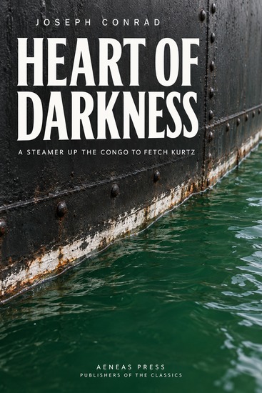 Heart of Darkness - A Steamer Up the Congo to Fetch Kurtz - cover